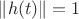 $\left\lVert h(t) \right\rVert = 1 $