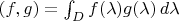 $(f, g) = \int_D f(\lambda) g(\lambda) \,d\lambda$