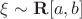 $\xi\sim\mathbf{R}[a,b]$