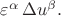 $\varepsilon^\alpha\,\Delta u^\beta.$