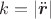 $k=|\ddot{\boldsymbol r}|$