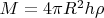 $M=4\pi R^2 h\rho$
