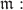 $\mathfrak{m}:$