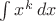 $\int x^k\,dx$