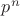 $p^{n}$