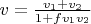 $v=\frac{v_1+v_2}{1+fv_1v_2}$