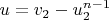 $u=v_2-u_2^{n-1}$