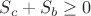 $S_c+S_b\geq0$ $S_c+S_b\geq0$