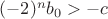 $(-2)^n b_0>-c$