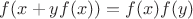 $f(x+yf(x))=f(x)f(y)$