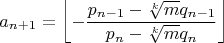 $$a_{n+1}=\left \lfloor -\dfrac{p_{n-1}-\sqrt[k]{m}q_{n-1}}{p_n-\sqrt[k]{m}q_n} \right \rfloor$$