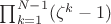 $\prod_{k=1}^{N-1}(\zeta^k-1)$