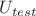 $U_{test}$