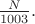 $\frac{N}{1003}.$