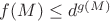 $f(M) \le d^{g(M)}$