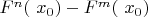 $F^n (\ x_0)-
F^m (\ x_0)$