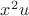 $x^2u$