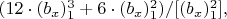 $(12\cdot  (b_x)_1^3+6\cdot  (b_x)_1^2)/[(b_x)_1^2], при предполагаемых  нечётных значениях $