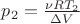 $p_2=\frac {\nu R T_2} {\Delta V}$
