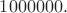 $1 000 000. Одних $
