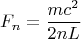 $$F_{n}=\frac{mc^2}{2nL}$$