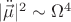 $|\ddot{\vec{\mu}}|^2\sim \Omega^4$