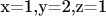 x=1,y=2,z=1