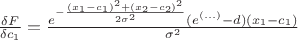 $\frac{\delta F}{\delta c_1} = \frac{e^{-\frac{(x_1-c_1)^2 + (x_2-c_2)^2}{2\sigma ^2}}(e^{(...)} - d)(x_1-c_1)}{\sigma^2} $