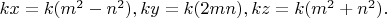 $kx=k(m^2-n^2), ky=k(2mn), kz=k(m^2+n^2).$