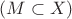 $(M\subset X)$