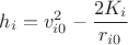 $h_{i}=v_{i0}^{2}-\dfrac{2K_{i}}{r_{i0}}$ $h_{i}=v_{i0}^{2}-\dfrac{2K_{i}}{r_{i0}}$
