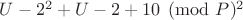 $U-2^ 2 + U-2 + 1\eguiv 0\pmod P ^ 2$