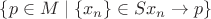 $\{p\in M \mid \exist \{x_n\} \in S x_n \rightarrow p\}$