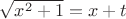 $\sqrt{x^2+1}=x+t$