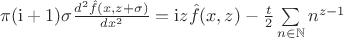 $\begin{equation*}
	\pi(\mathrm{i}+1)\sigma\frac{d^2\hat{f}(x,z+\sigma)}{dx^2}= \mathrm{i}z\hat{f}(x,z)-\frac{t}{2}\sum \limits_{n\in\mathbb{N}}n^{z-1}
\end{equation*}$