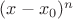 $(x-x_0)^n$