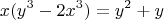 $$x(y^3 - 2x^3) = y^2 + y$$