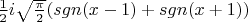 $\frac{1}{2}i\sqrt{\frac{\pi}{2}}(sgn(x-1) + sgn(x+1))$