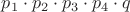$p_1 \cdot p_2 \cdot p_3 \cdot p_4 \cdot q$