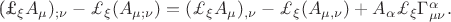 (\pounds_{\xi}A_{\mu})_{;\nu}-\pounds_{\xi}(A_{\mu ;\nu})=(\pounds_{\xi}A_{\mu})_{,\nu}-\pounds_{\xi}(A_{\mu ,\nu})+A_{\alpha}\pounds_{\xi}\Gamma^{\alpha}_{\mu\nu}.
