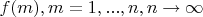 $f(m),m=1,...,n, n \to \infty$