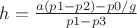 $ {h} = \frac{a(p1-p2) - p0/g}{p1-p3} $