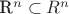 R^n\subset R^n