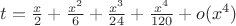 $t=\frac{x}{2}+\frac{x^2}{6}+\frac{x^3}{24}+\frac{x^4}{120}+o(x^4)$