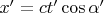 $x'=ct'\cos\alpha'$