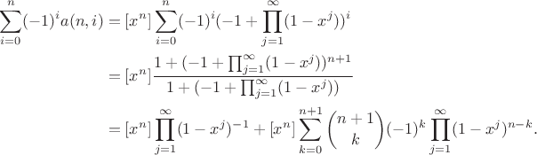 \begin{align*}
\sum_{i = 0}^n (-1)^i a(n, i) &= [x^n] \sum_{i = 0}^n (-1)^i (-1 + \prod_{j = 1}^\infty (1 - x^j))^i
\\&= [x^n] \frac{1 + (-1 + \prod_{j = 1}^\infty (1 - x^j))^{n + 1}}{1 + (-1 + \prod_{j = 1}^\infty (1 - x^j))}
\\&= [x^n] \prod_{j = 1}^\infty (1 - x^j)^{-1} + [x^n] \sum_{k = 0}^{n + 1} \binom{n + 1}k (-1)^k \prod_{j = 1}^\infty (1 - x^j)^{n - k}.
\end{align*}