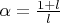 $\alpha= \frac{1+l} {l}$