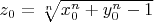 $ z_0 = \sqrt[n]{x_0^n+y_0^n-1} $