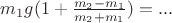 $m_1 g (1 + \frac {m_2 - m_1}{m_2 + m_1})=...$