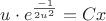 $u \cdot e^{\frac{{ - 1}}{{2u^2 }}}  = Cx$